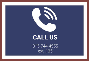 Call Us at 815-744-4555 ext 135